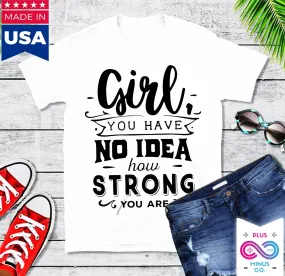 Girl Power | Be Strong And Courageous | Future is Female T-Shirts