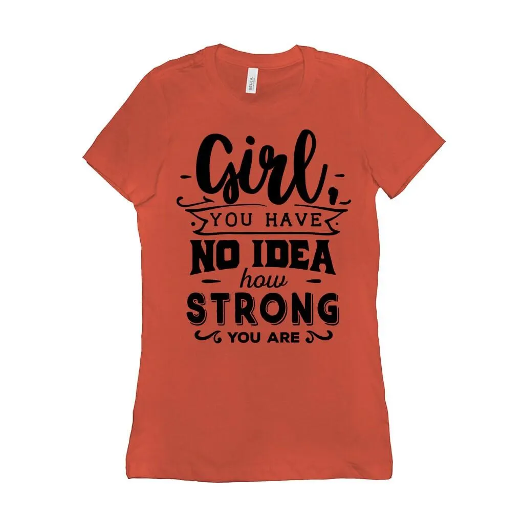 Girl Power | Be Strong And Courageous | Future is Female T-Shirts