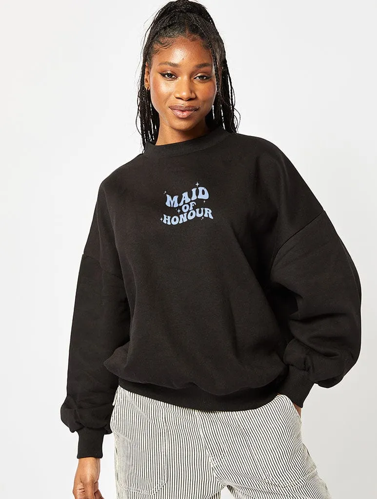 Maid Of Honour I Do Crew Sweatshirt In Black