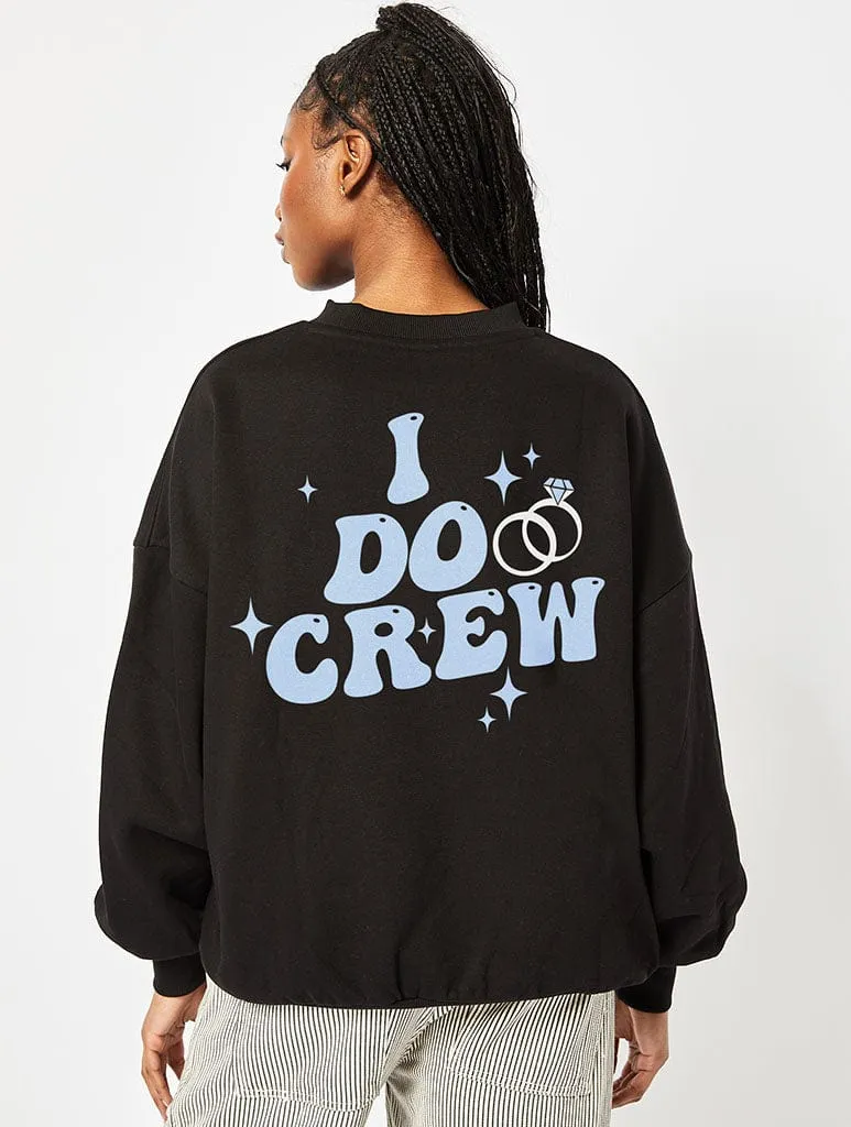 Maid Of Honour I Do Crew Sweatshirt In Black