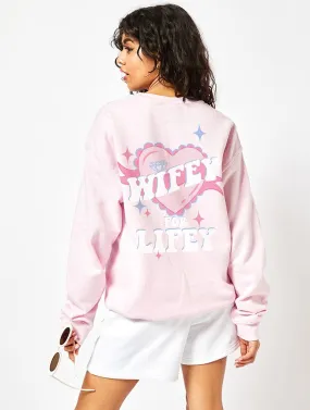 Wifey For Lifey Sweatshirt In Pink